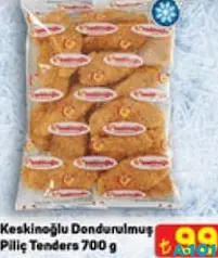 KESKİNOĞLU DONDURULMUŞ PİLİÇ TENDERS 700 G